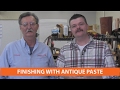Finishing With Antique Paste