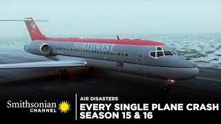 Every Single Plane Crash - Air Disasters Seasons 15 &amp; 16