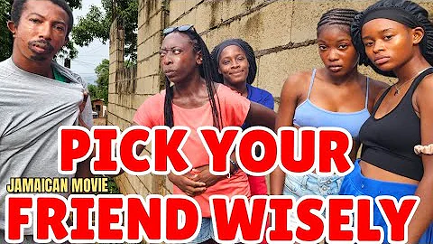 PICK YOUR FRIEND WISELY //NEW JAMAICAN MOVIE 2025//PFS FILMS