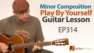 Play a Minor Key Composition By Yourself on Guitar Using Only 3 Chords Blues Guitar Lesson EP314