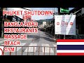 PHUKET IS SHUTDOWN!!! 2020 *Patong Like You've Never Seen Before - Phuket, Thailand 🇹🇭