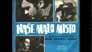 Video thumbnail of "Boris Dvornik - Nase Malo Misto."