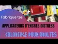 LABORATOIRE de recherches: Fabriquer ses APPLICATEURS d’encres Distress, coloriage pour adultes !