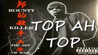 Bounty Killer / Top Ah Top / Dancehall