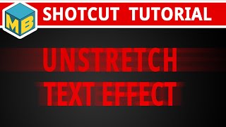 Shotcut Tutorial - UNSTRETCH text effect