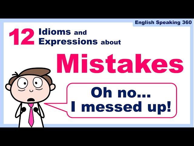 12 IDIOMS and EXPRESSIONS about MISTAKES in English class=