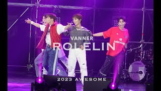 Vanner ROLLIN［４K］Awesome stage mix  2023 1111 & 1112