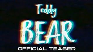 Teddy Bear | Teaser