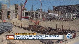 Wayne County ordered to preserve evidence on jail project