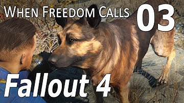 Fallout 4 - When Freedom Calls (#03)