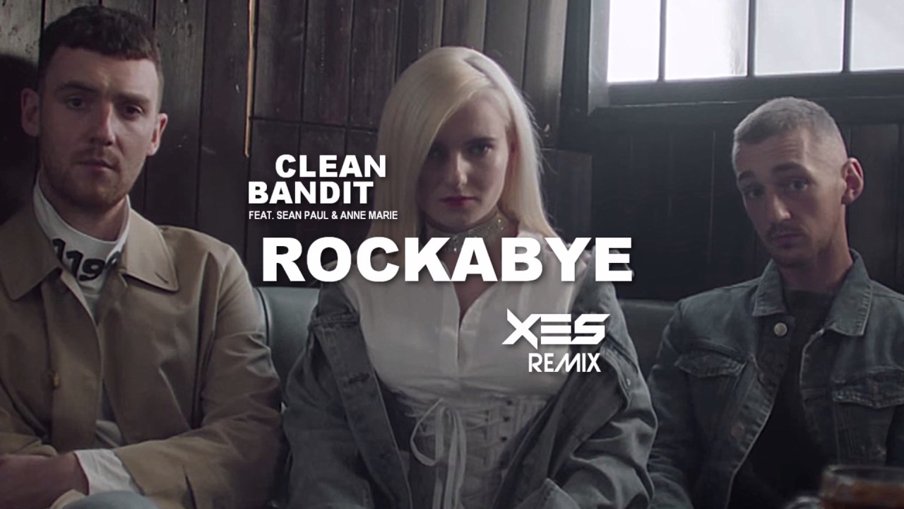 Clean bandit sean paul anne marie rockabye. Sean Paul & Anne-Marie. Anne Marie Sean Paul Rockabye. Клеан бандит рокабай. Clean Bandit Anne-Marie.