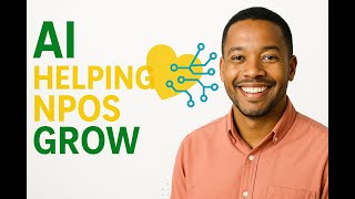 How AI Can Boost NPO Fundraising | Practical Tips for Nonprofits