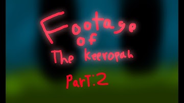 Footage of the Keeropah || Part 2 || The Migration