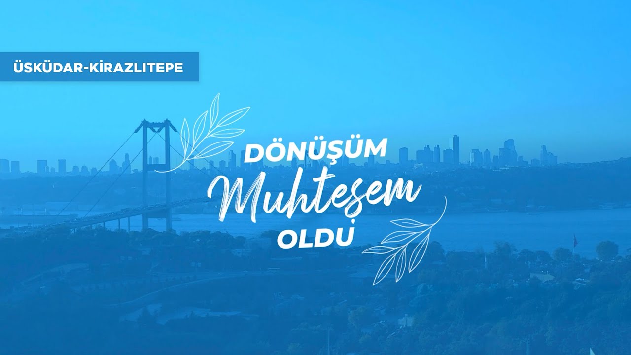 🏗️ Üsküdar Kirazlıtepe’de Dönüşüm Muhteşem Oldu!