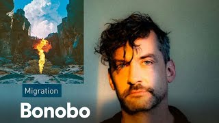 Bonobo - Migration (Full Album)