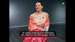 Ile czasu przed ślubem potrzeba aby  nauczyć się Pierwszego Tańca ? Liana 🌹