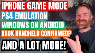 HUGE update for Windows Emulation on Android, iPhones FINALLY get Game Mode, PS4 emulation and more
