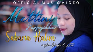 Mettini Pappojikku , Sabaria Halim , cipta Hasrul SR , official music video