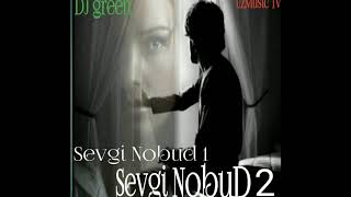 🎵 DJ green - Sevgi Nobud 1 2