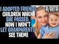 AITA Friend Passed Away, Adopted Her Children, Now I Won't Let Grandparents See Their Grandchild