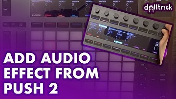 Adding Audio Effects | Push Play! | A Tr!ck A Day with dolltr!ck