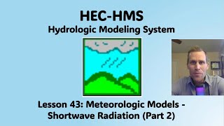 HEC HMS Lesson 43 - Meteorologic Models - Shortwave Radiation (Part 2)
