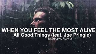 All Good Things - When You Feel The Most Alive (Official Lyric Video) chords