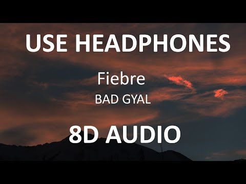 BAD GYAL - FIEBRE ( 8D Audio ) 🎧