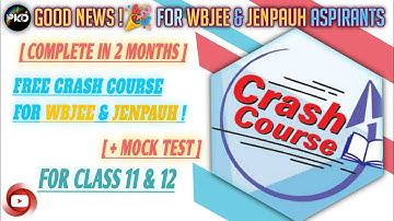 FREE ! CRASH COURSE FOR WBJEE & JENPAUH 2022 IN BENGALI//WITH MOCK TEST// FOR CLASS 11 AND 12 //BPKD