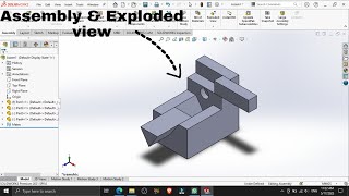 How to | Assembly & Exploded view | in SOLIDWORKS |