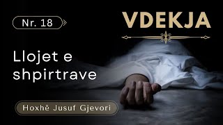VDEKJA#18 - Llojet e Shpirtrave / Hoxhë Jusuf Gjevori #education #imammuslim #share #viralvideo#Like