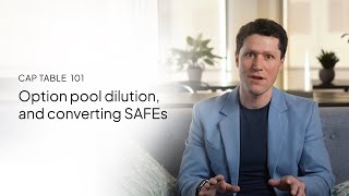 Startup school | Option pool dilution, and converting SAFEs (from Cap Table 101)