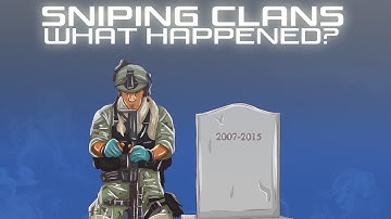 The Death Of Sniping Clans - What Happened? | SoNiCz