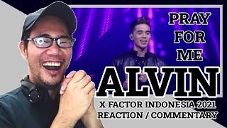 ALVIN - PRAY FOR ME - X Factor Indonesia 2021 REACTION