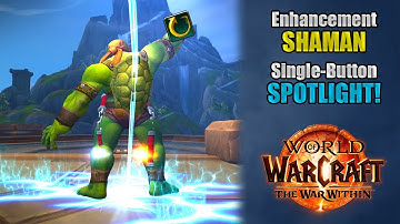 One Button Enhancement Shaman | How Good Is SBA in The War Within?