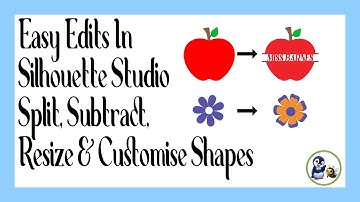 Easy Edits in Silhouette Studio: Split, Subtract, Resize & Customize Shapes