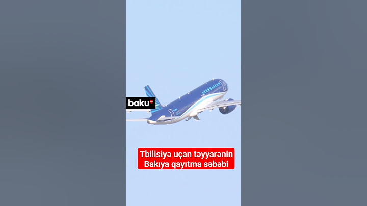 Bakıdan Tbilisiyə uçan təyyarə Bakıya qayıtdı | AZAL-dan açıqlama