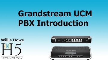 Grandstream UCM PBX Introduction