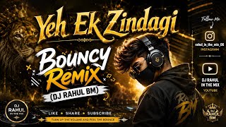 Yeh Ek Zindagi Kafi Nahi Hai (Bouncy Remix) it's Rahul Remix 