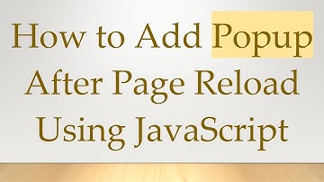 How to Add Popup After Page Reload Using JavaScript
