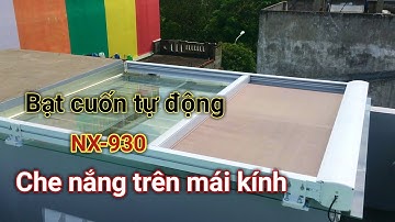 Bạt cuốn che nắng giếng trời tự động trên và dưới mái kính | Trinh AGS
