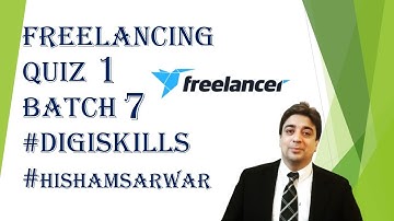 Freelancing Quiz 1 batch 7 | Digiskills quiz 1 solution | Hisham sarwar