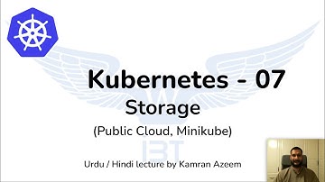 [Urdu/Hindi/اردو] Using Kubernetes - 07 - Storage