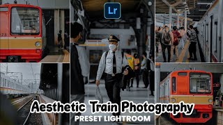 FREE 50   PRESET LIGHTROOM TERBARU 2024 | TRAIN PHOTOGRAPHY | PRESET LIGHTROOM