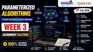 Parameterized Algorithms Week 3 Assignment Answers 2026 | NPTEL July 2026 NPTEL Assignment Solutions
