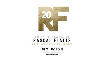 Rascal Flatts - The Story Behind the Song "My Wish"