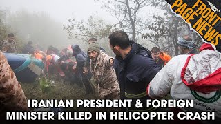 Iranian President & Foreign Minister Killed In Helicopter Crash