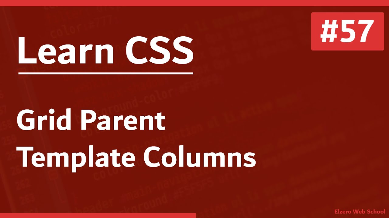 Learn CSS In Arabic 2021 - #57 - Grid - Parent - Template Columns