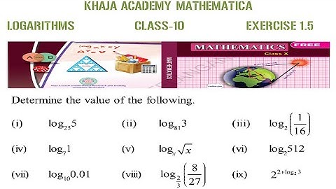CLASS -10 LOGARITHMS EXERCISE 1.5 @khajaacademymathematica1729