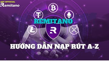 Hướng Dẫn Nạp Rút Tiền Sàn Remitano Chi Tiết Từ A-Z Mới Nhất